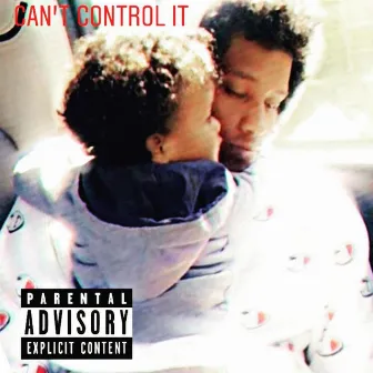 Can’t Control It by JPS