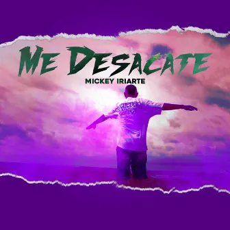 Me Desacaté by Mickey Iriarte