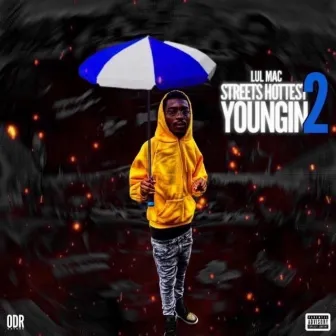 STREETS HOTTEST YOUNGIN 2 by LUL MAC