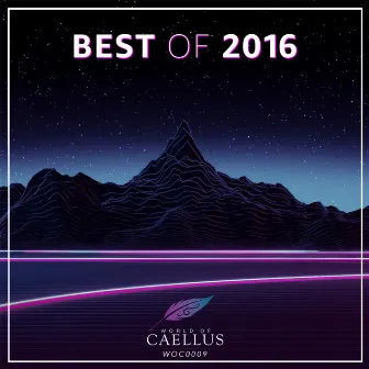 Best of 2016 by Caellus