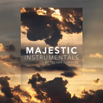 Majestic Instrumentals by Trevor Demaere