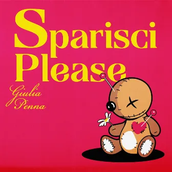 Sparisci Please by Giulia Penna