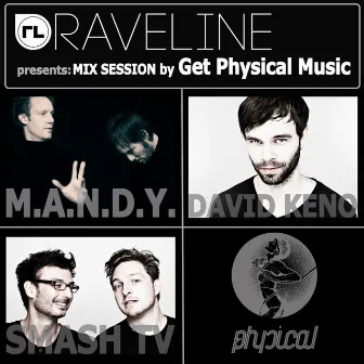 Raveline Mix Session By Get Physical by M.A.N.D.Y.