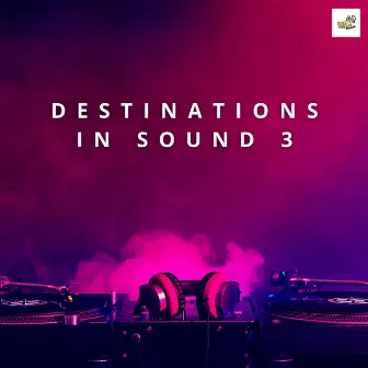 Destinations in Sound 3 by Krisztian Vass