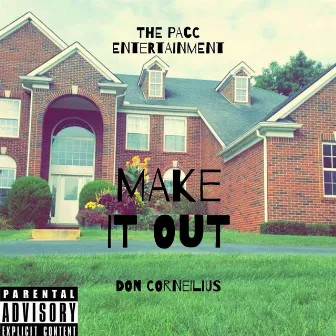 Make It Out by Don Corneilius