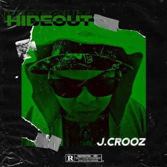 Hideout by J. Crooz