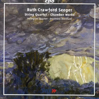 Ruth Crawford Seeger: Chamber Works by Ruth Crawford Seeger