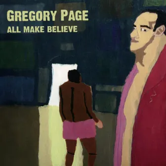 All Make Believe by Gregory Page