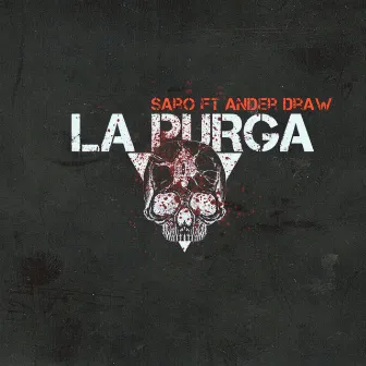 LA PURGA (2018) by Unknown Artist