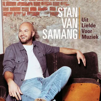 Uit Liefde Voor Muziek by Stan Van Samang