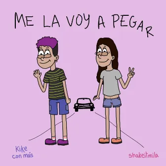 Me la Voy a Pegar by Kike con más