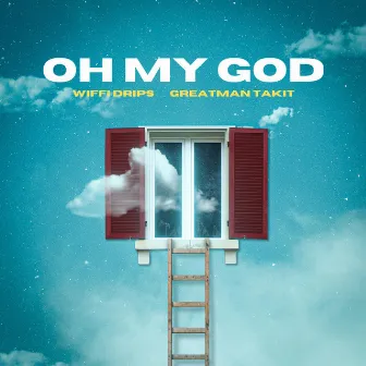 Oh My God by Wiffi Drips