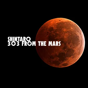 303 from the Mars by shintaro