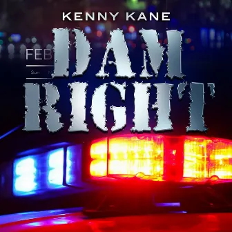 Feb. Dam Right by Kenny Kane