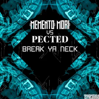 Break Ya Neck by Pected