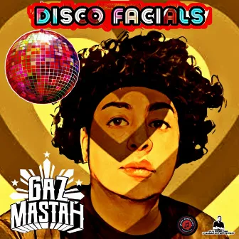 DISCO FACIALS by Gazmastah