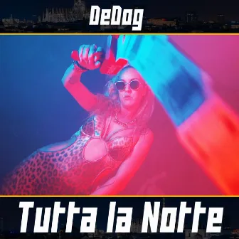 Tutta la Notte by DeDog