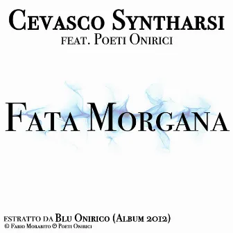 Fata Morgana by Cevasco Syntharsi