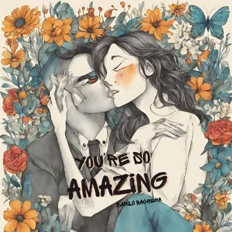 You're so Amazing by Dj Danilo Bachega