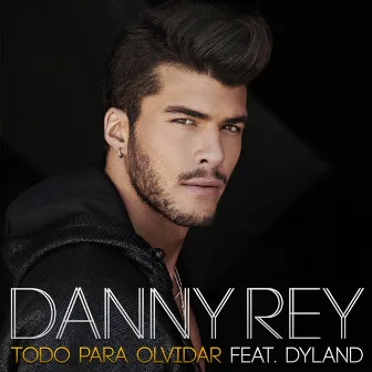 Todo Para Olvidar by Danny Rey