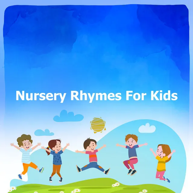 Nursery Rhymes For Kids