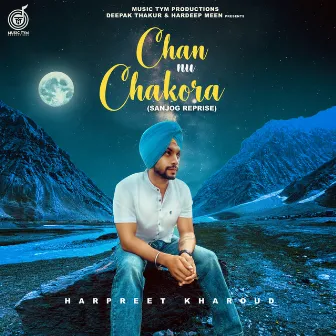 Chan Nu Chakora by Harpreet Kharoud