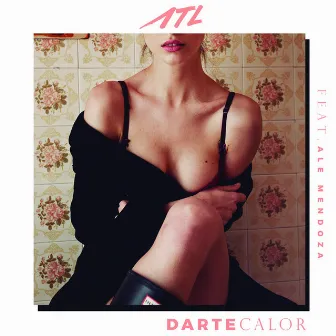 Darte Calor by Atl Garza