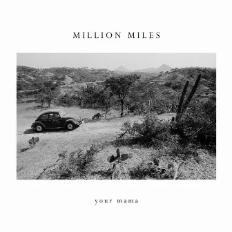 Your Mama by Million Miles