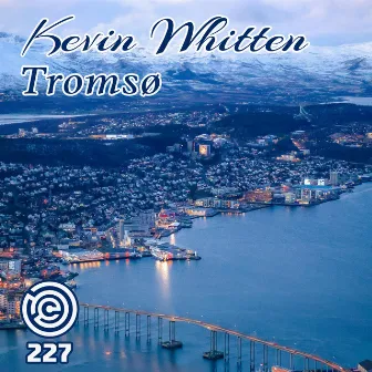 Tromsø (Original Mix) by Kevin Whitten