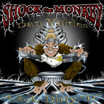 Shock the Monkey by Dan Valdes