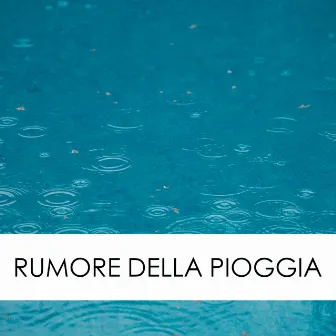 Rumore Della Pioggia by Rumore Bianco