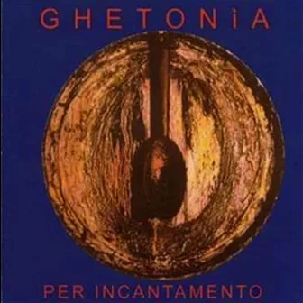 Per incantamento by Ghetonia