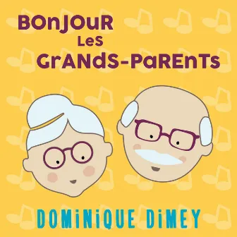 Bonjour les grands-parents by Pierre Bluteau