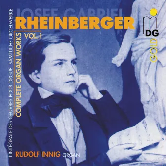 Rheinberger: Complete Organ Works Vol. 1 by Rudolf Innig