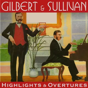 Gilbert & Sullivan - Highlights and Overtures by Isadore Godfrey