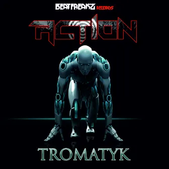 Action EP by Tromatyk