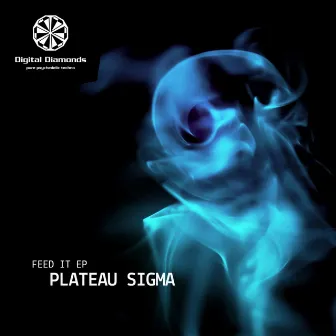 Feed It by Plateau Sigma