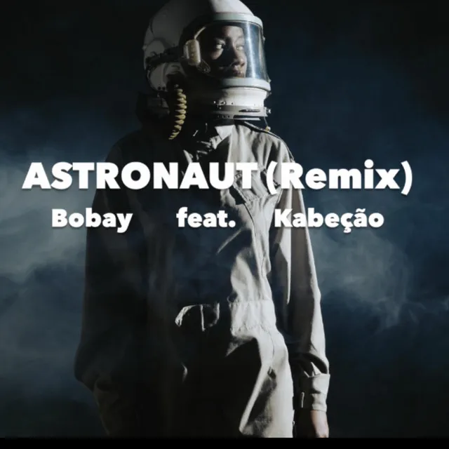 Astronaut - Remix