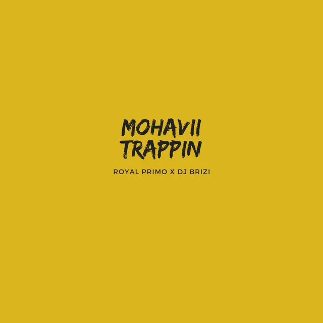 Mohavii Trappin