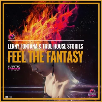 Feel The Fantasy by True House Stories