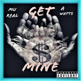 Get Mine by Mu Real