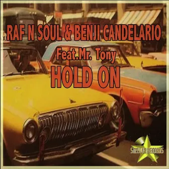 Hold On by Raf N Soul