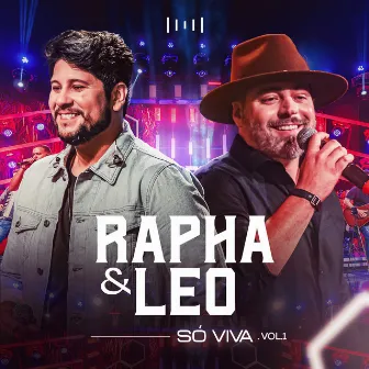 Só Viva, Vol. 01 (Ao Vivo) by Rapha & Leo