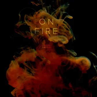 On Fire by Lindsay Wright