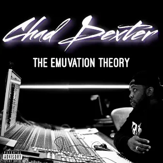 The Emuvation Theory by Chad Dexter