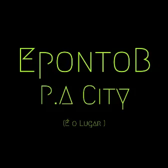 P.A City by EpontoB