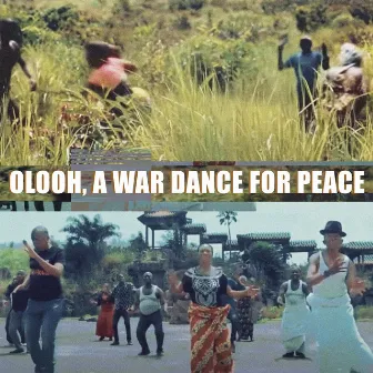 Olooh, A War Dance For Peace by Kasai Allstars