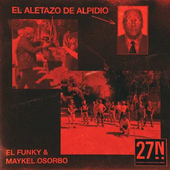 El Aletazo de Alpidio by Maykel Osorbo