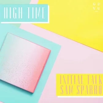 High Time by Initial Talk