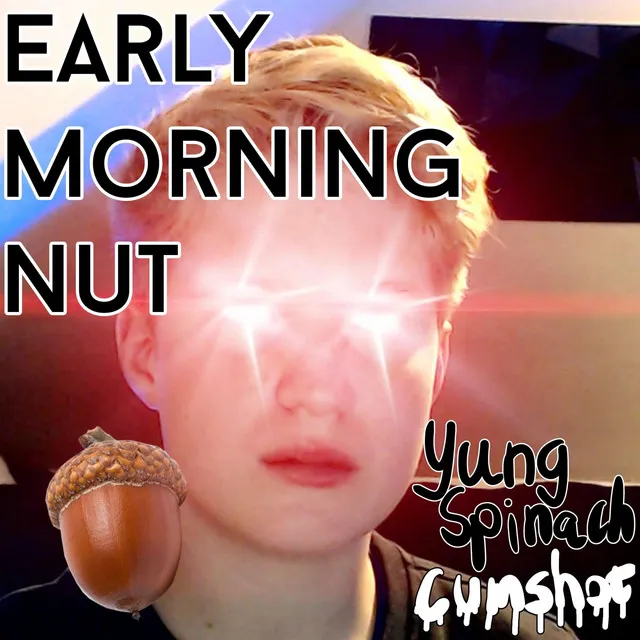 Early Morning Nut